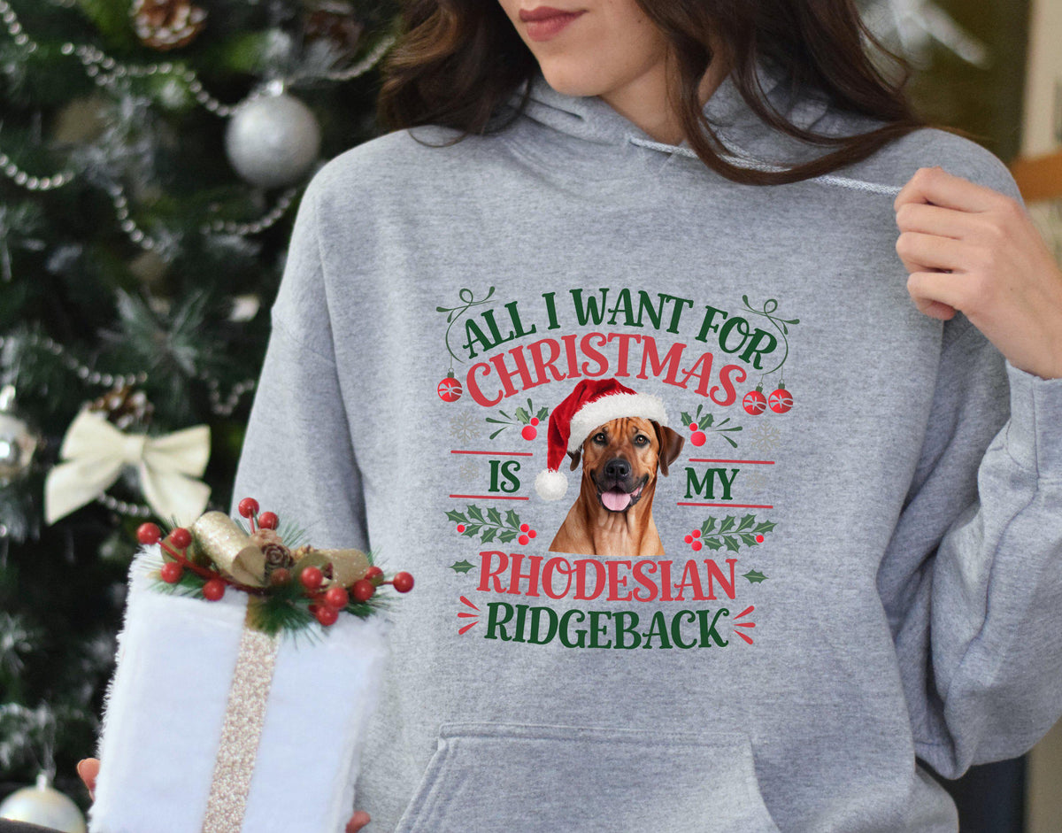 Xmas Hoodie Christmas Hoody for Dog Lover Dog Gifts All I Want For Christmas Is My Rhodesian Ridgeback Dog Hoodie Hoodie – Feel-Good Design · Perfect For Daily Wear