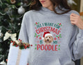 Xmas Hoodie Christmas Hoody for Dog Lover Dog Gifts All I Want for Christmas Is My Poodle Holiday Sweatshirt Pet Lovers Hoodie – Cozy Vibes · Perfect For Daily Wear