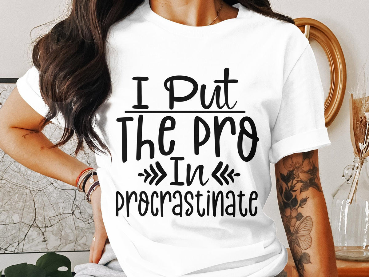 Funny Procrastination Quote T Shirt Humorous Graphic Tee Motivational Saying Shirt Sarcastic Apparel Gift Casual Wear Top Graphic Tee – Cozy Vibes · Must-Have Style