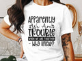 Apparently We Are Trouble Together Who Knew Funny Best Friend Shirt Matching BFF Shirts Humorous Friendship Tee Graphic Tee – Warm & Stylish · Great Gift For Fans