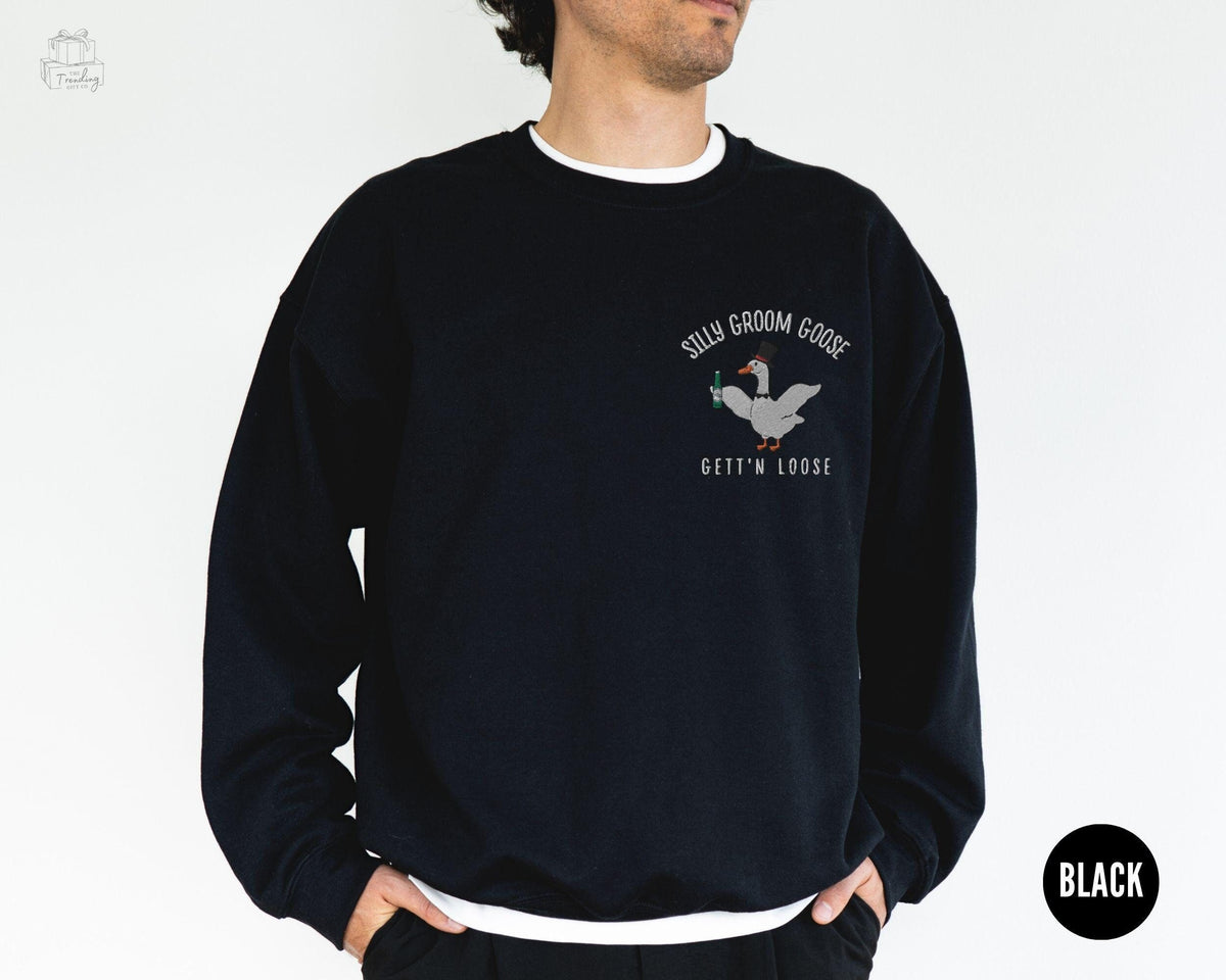 Embroidered Silly Goose Groom Sweatshirt Funny Goose Lover Wedding Gift for FianceMatching Couple Newlywed Gift Bachelor Party Crewneck Sweatshirt – Premium Graphic · Perfect For Daily Wear