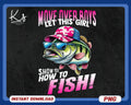 Move Over Boys Let A Girl Show You How To Fish Girls Who Fish Fisherwoman Png Fisherwoman GiftGift For Girls Who Fish Fishing Girls Png Graphic Tee – Soft Feel · Perfect For Daily Wear