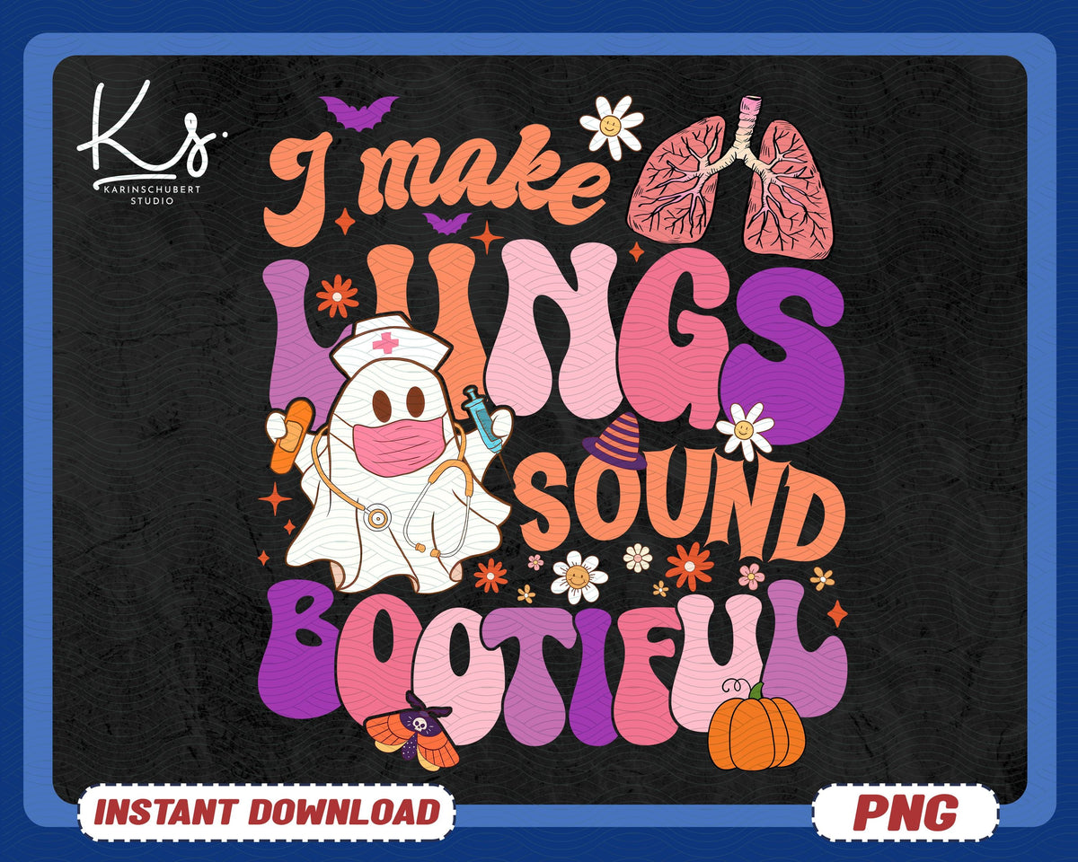 I Make Lungs Sound Bootiful Png Respiratory Therapist Halloween Png Pulmonology Png Future Rr Png Respiratory Therapy Gift Rt Student Graphic Tee – Warm & Stylish · Trending Graphic Apparel