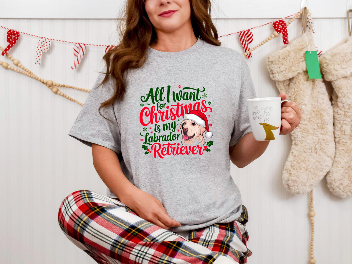All I Want for Christmas is My Labrador Retriever Xmas TShirt for Dog Lovers Christmas Tee Shirt Festive Holiday Gift Graphic Tee – Fan Favorite · Top Pick For Any Outfit