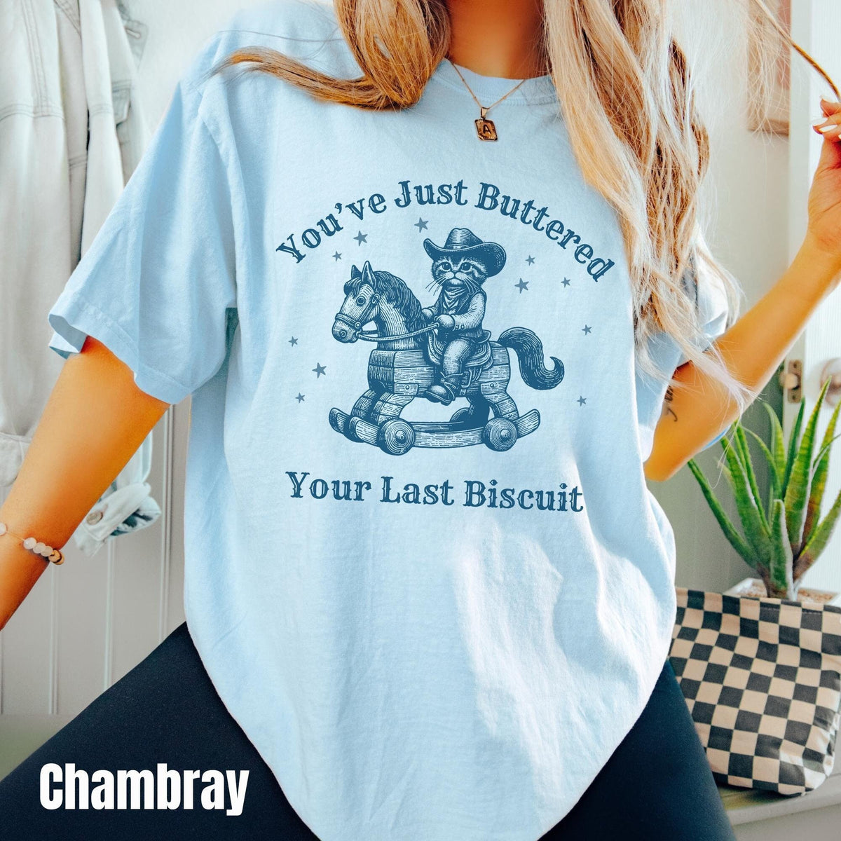 You39ve Just Buttered Your Last Biscuit Shirt Cowboy Cat Shirt Gen Z Meme Funny Cat Meme Tshirt Trendy Meme Sarcasm Shirt Graphic Tee – Easygoing Wear · Trending Graphic Apparel