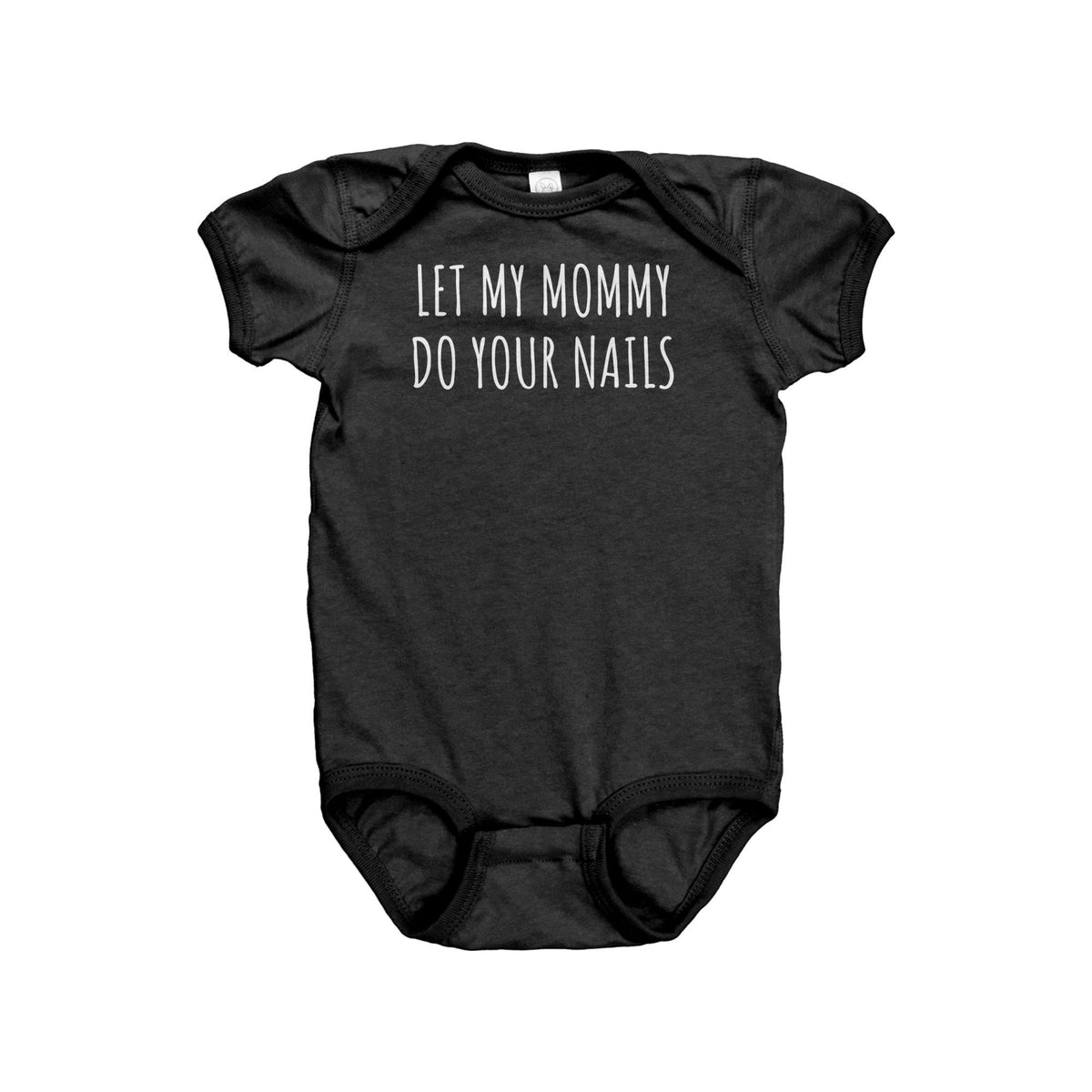 Nail Technician Baby Bodysuit Nail Artist Baby Onepiece Manicurist Baby Gift Let My Mommy Do Your Nails Baby Shower First Birthda Graphic Tee – Feel-Good Design · Must-Have Style