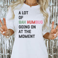 A Lot of Bah Humbug Going On At The Moment Christmas A Lot Going on At The Moment Shirt A Lot Going On At The Moment Tee Graphic Tee – Warm & Stylish · Perfect For Daily Wear