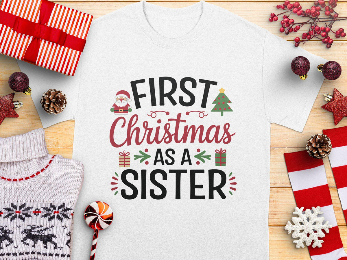First Christmas as a Sister Tee Cute Santa and Tree Design Holiday Gift Festive Apparel Christmas Sister Shirt Xmas Themed Graphic Tee – Premium Graphic · Trending Graphic Apparel