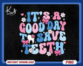 It39s A Good Day To Save Teeth Png Dental Assistant Png Dentist To Save Smiles Dental Hygienist Png Beautiful Dental Png Dental Life Png Graphic Tee – Easygoing Wear · Perfect For Daily Wear