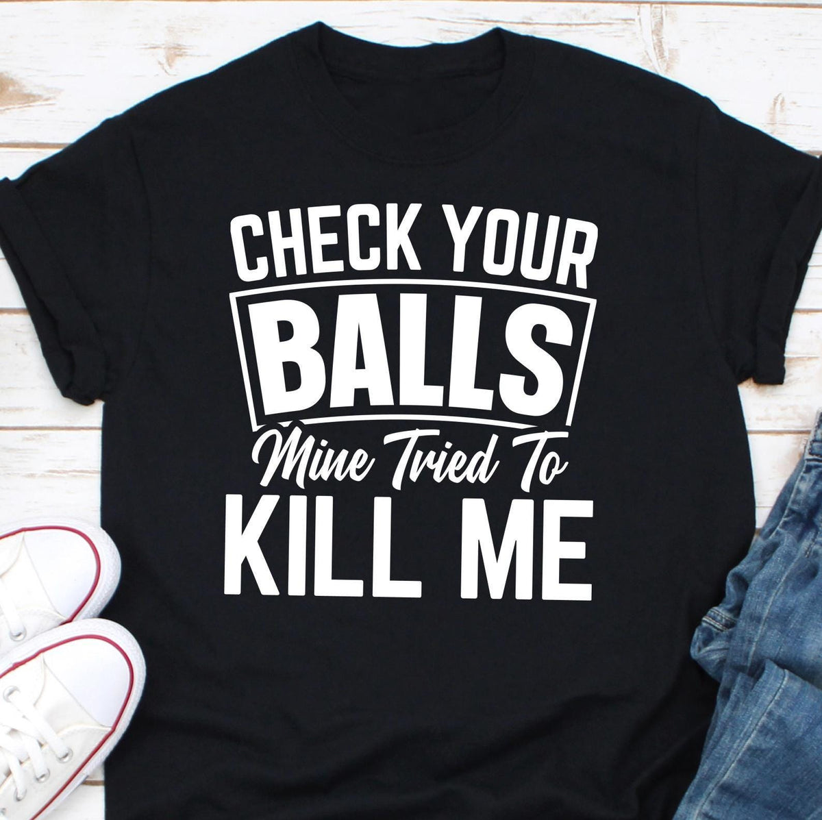 Check Your Balls Mine Tried to Kill Me Shirt Testicular Cancer awareness Shirt Testicular Cancer Shirt Testicular Cancer Support Tee Graphic Tee – Aesthetic Look · Must-Have Style