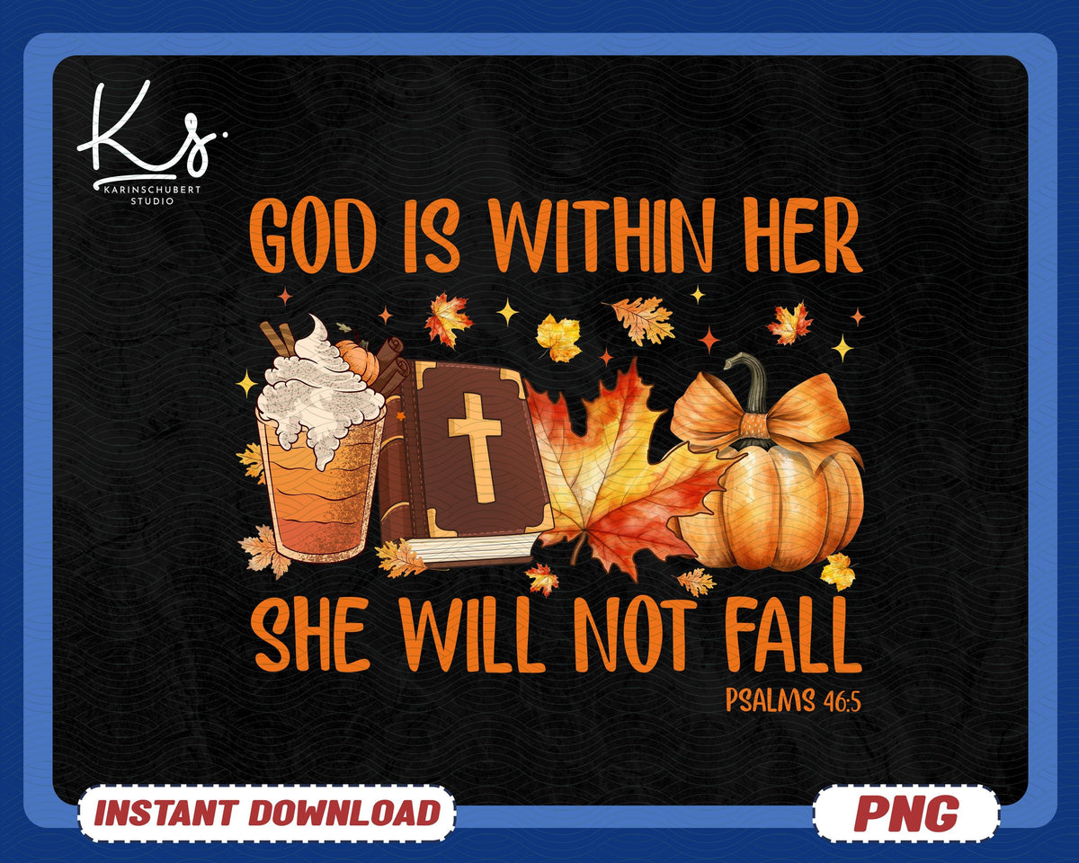 God Is Within Her She Will Not Fall Png Scripture Png Religious Shirt Design Psalm 465 Png Christian Png Jesus Png Bible Verse Png Graphic Tee – Bold Style · Top Pick For Any Outfit