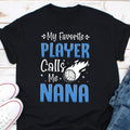 My Favorite Player Calls Me Nana Volleyball Nana Nana Volleyball Shirt Volleyball Shirt Volleyball Nana Shirt Gift for Volleyball Nana Graphic Tee – Fan Favorite · High-Quality Print