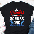 Needles Scrubs and Rubber Gloves Fun Phlebotomist Nurse Tee Perfect Phlebotomy Technician Gift Nursing Shirt Registered Nurse Shirt Graphic Tee – Soft Feel · Trending Graphic Apparel