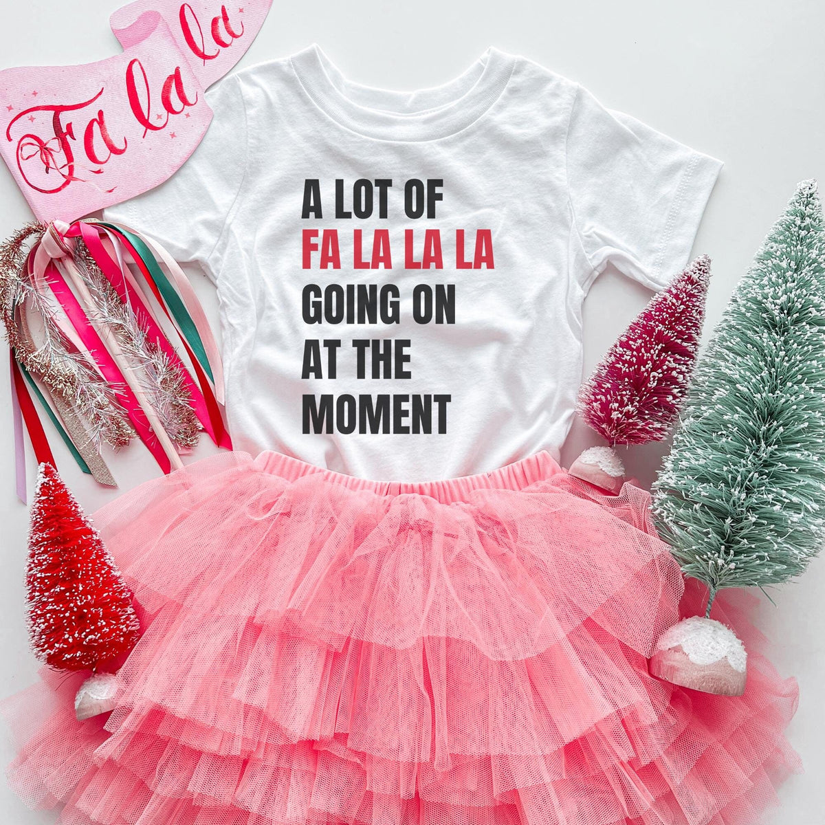 Kids A Lot of Fa La La La Going On At The Moment Shirt Kids A Lot Going on At The Moment Shirt Cute Girls Christmas Tee Graphic Tee – Premium Graphic · High-Quality Print
