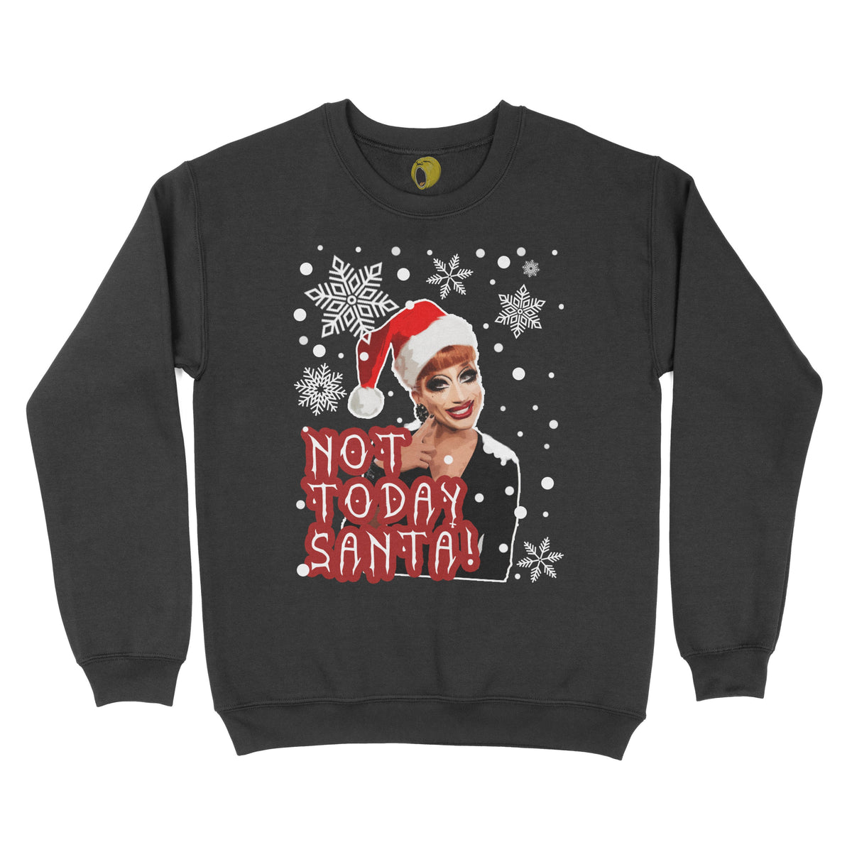 Not Today Santa Bianca Del Rio Christmas Sweater RuPaul Xmas Sweater Graphic Tee – Cozy Vibes · Top Pick For Any Outfit