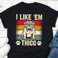 I Like 39Em Thicc Shirt Dog Lover Shirt Gift For Dog Owner Bulldog Lover Shirt Bulldog Owner Shirt Cute Bulldog Gift Graphic Tee – Everyday Comfort · High-Quality Print