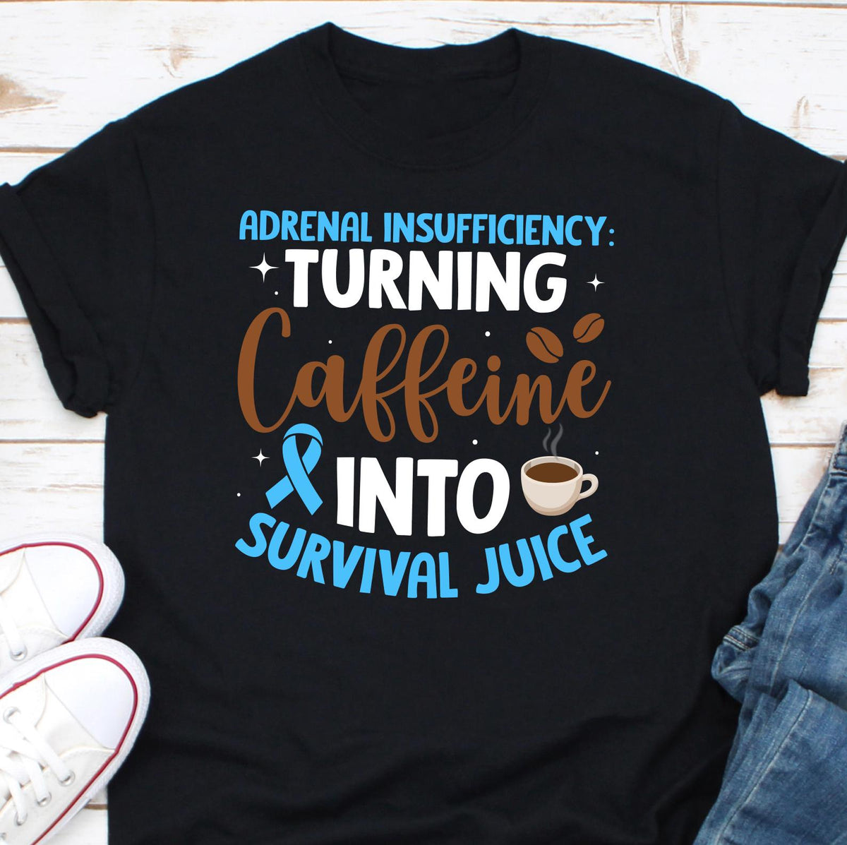 Adrenal Insufficiency Turning Caffeine Into Survival Juice Shirt Adrenal Insufficiency Shirt Adrenal Insufficiency Awareness Fighter Tee Graphic Tee – Fan Favorite · Trending Graphic Apparel
