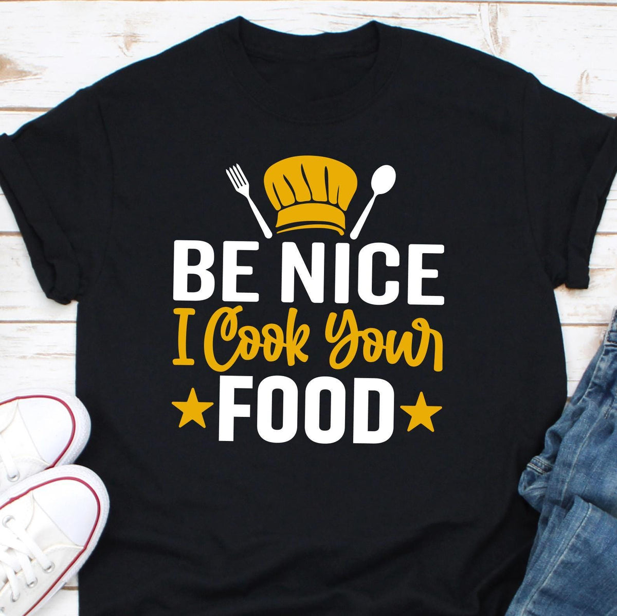 Be Nice I Cook Your Food Shirt Funny Shirt For Chefs Culinary Artist Shirt Chef Shirt Gift For Men And Women Chef Hat Tee Culinary Arts Graphic Tee – Easygoing Wear · Great Gift For Fans