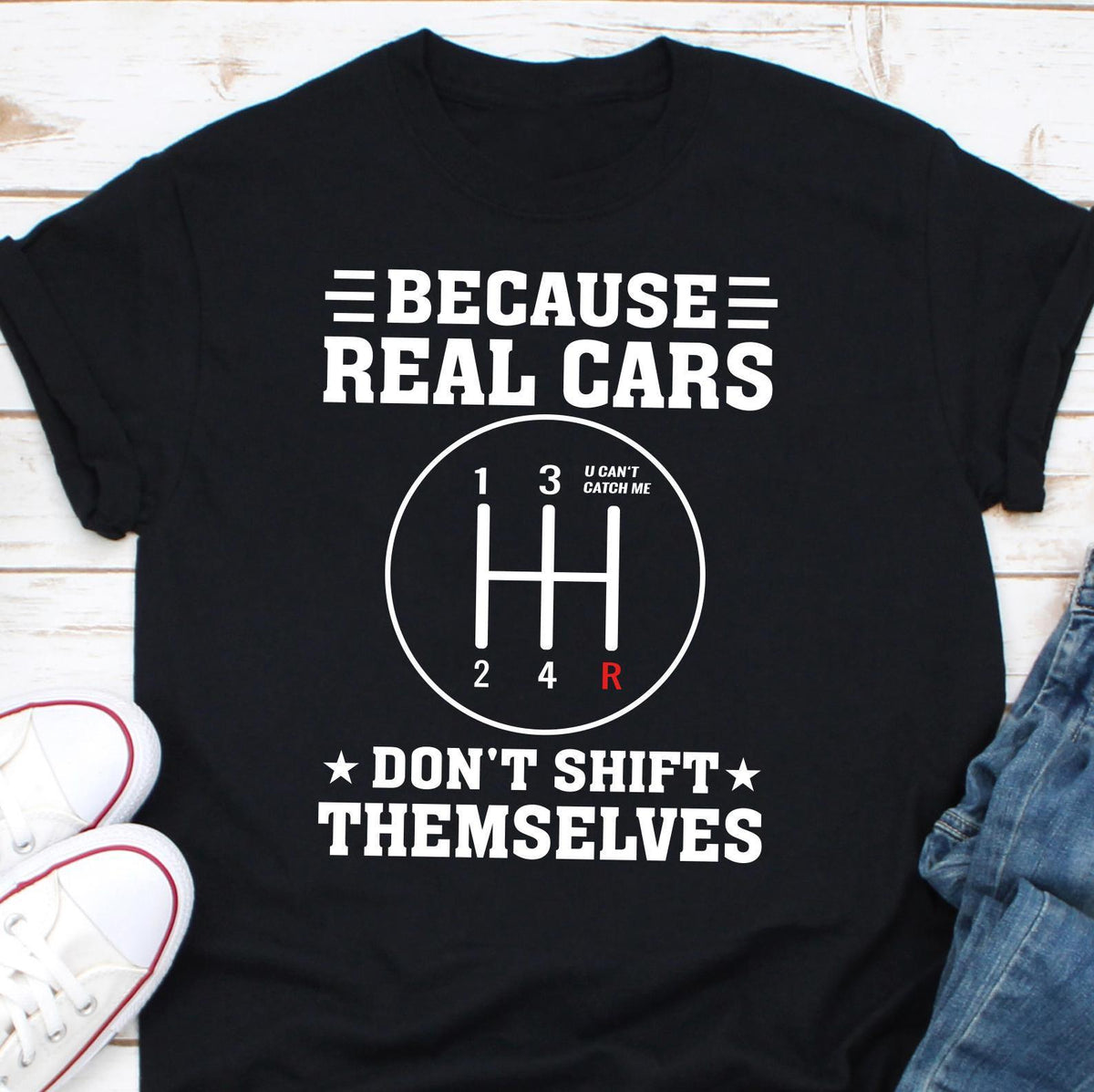 Because Real Car Don39t Shift Themselves 10 Speed Shirt Manual Cars Car Guy Shirts Muscle Car Shirt Standard Car Shirt Car Lover Shirts Graphic Tee – Soft Feel · Top Pick For Any Outfit