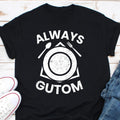 Always Gutom Shirt Filipino Shirt Funny Filipino Gutom Always Hungry Tagalog Shirt Funny Pinoy Shirt Gift Foodie Shirt Food Lover Graphic Tee – Everyday Comfort · Trending Graphic Apparel