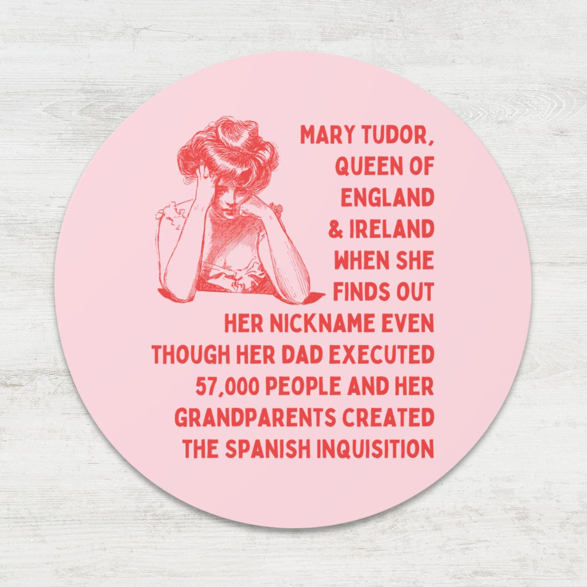 Funny Mary Tudor Sticker for Historian Who Loves European History British History Sticker History Major Graduation Gift Famous Queens Graphic Tee – Premium Graphic · Must-Have Style