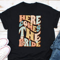 Here Comes The Bride Shirt Cute Bride Party Shirt Bachelorette Party Shirt Cute Bridal Shirt Wedding Party Tee Retro Honeymoon shirt Graphic Tee – Warm & Stylish · Great Gift For Fans