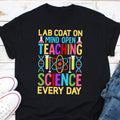 Lab Coat On Mind Open Teaching Science Everyday Shirt Science Teacher Shirt New Science Teacher Women in STEM Shirt Science Lover Shirt Graphic Tee – Fan Favorite · High-Quality Print