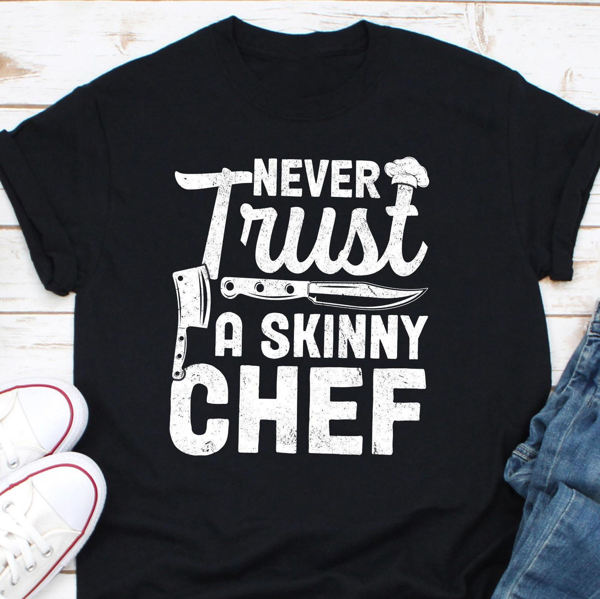 Never Trust a Skinny Chef T Shirt Cool Cooking Tee Chef Graphic Shirt Culinary Humor Tee Perfect Chef Gift Chef Lover Shirt Chef Dad Graphic Tee – Cozy Vibes · Great Gift For Fans