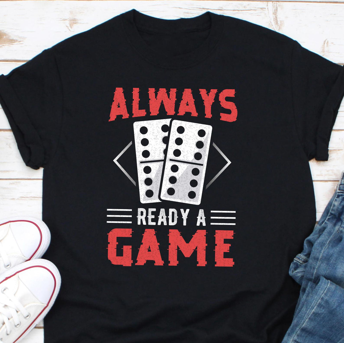 Domino Shirt Always Ready A Game Funny Board Game Shirt Gifts For Board Game Lovers Domino Tile Shirt Domino Tshirt Board Game Shirt Graphic Tee – Bold Style · Perfect For Daily Wear
