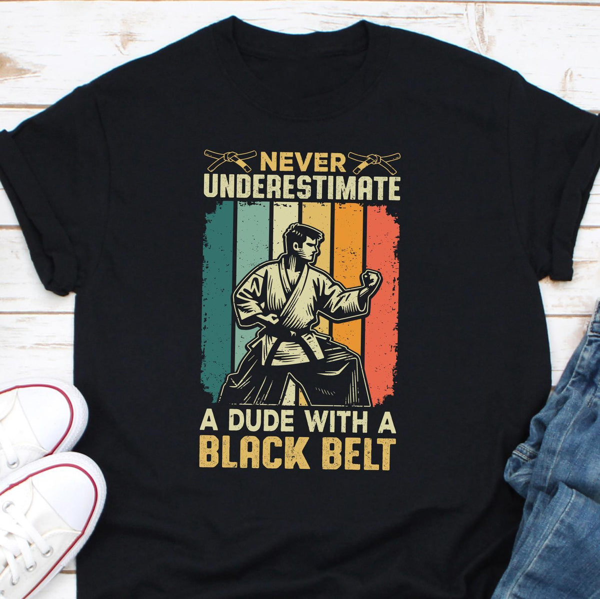 Never Underestimate A Dude With A Black Belt Karate T shirt Martial Arts Instructor Shirt Christmas Birthday Family Presents Xmas Gift Tee Graphic Tee – Bold Style · Top Pick For Any Outfit