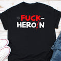 Fuck Heroin Shirt Anti Drug Shirt Heroin Addiction Shirt Drug Recovery Shirt Recovery Month Shirt Overdose Awareness Shirt Graphic Tee – Premium Graphic · High-Quality Print