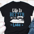 Life is Better at the Lake Tee Lake life Shirt Lake Shirt Gift for Travel Love Vacation Shirts Gift for Her Camper Shirt Lakelife Graphic Tee – Easygoing Wear · High-Quality Print