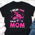 I Wear Pink For My Mom Shirt Breast Cancer Awareness Shirt For Women Pink Ribbon Shirt Breast Cancer Survivor Gift Cancer Support Tee Graphic Tee – Easygoing Wear · Trending Graphic Apparel