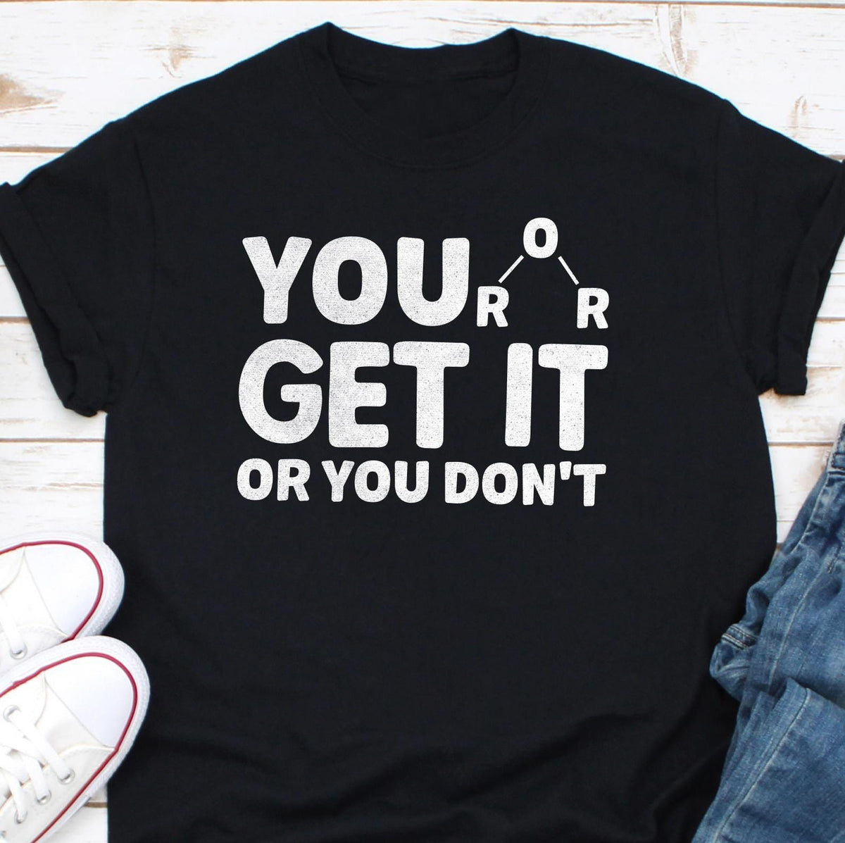 You Get It Or You Don39t Chemistry Shirt Chemistry Gift Chemist Shirt Science Teacher Shirt Teacher Gifts Chemistry Lover Shirt Gift Graphic Tee – Premium Graphic · Must-Have Style