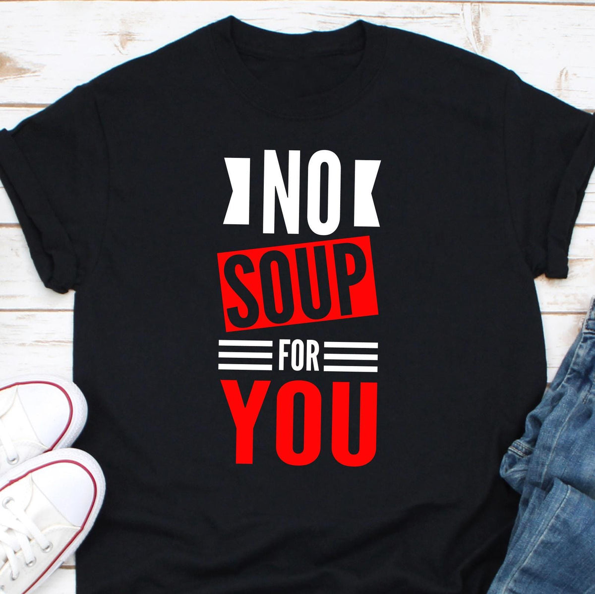 Seinfeld No Soup For You Shirt Gift 90s TV Fall Sweatshirt Elaine Jerry George Kramer Chef Gift Cook Shirt Chef Lover Shirt Gift Sweatshirt – Bold Style · Great Gift For Fans