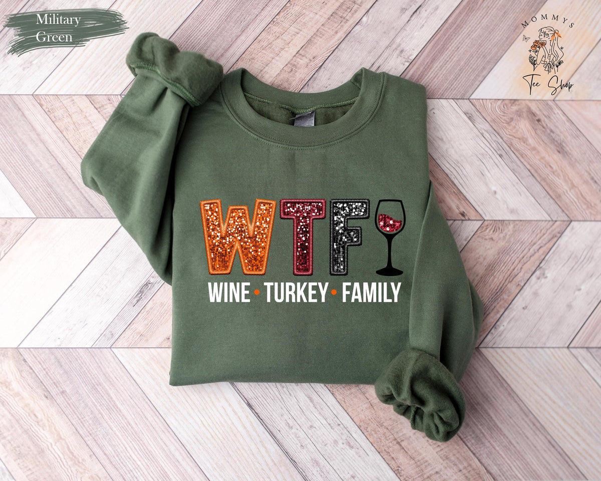 Wine Turkey Family Sweatshirt WTF Sweatshirt Thanksgiving Sweatshirt Funny Wine Sweatshirt Funny Thanksgiving Shirt Thanksgiving Gift Sweatshirt – Aesthetic Look · Trending Graphic Apparel