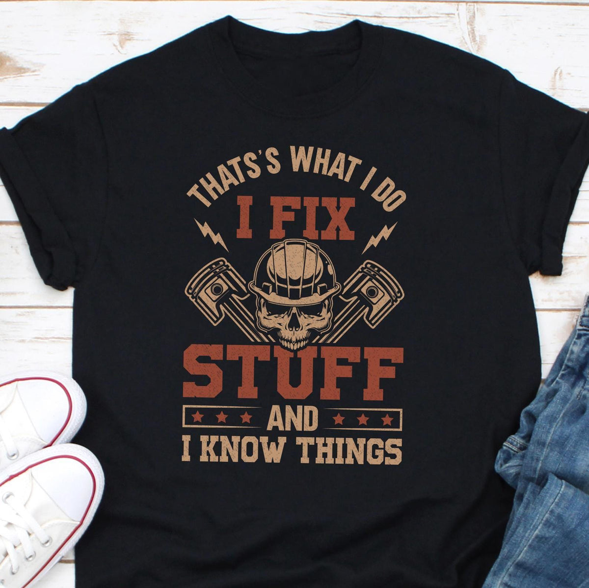 I Fix Stuff Shirt That39s What I Do I Fix Stuff And Know Things Shirt Mechanic Engineer Garage Shirt Father39s Day Shirt Mechanic Lovers Graphic Tee – Bold Style · Great Gift For Fans