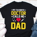My Favorite Doctor Call Me Dad Shirt Fathers Day Gift Funny Dad Shirt New Nurse Shirt Dad Nurse Shirt Dad of a Nurse Shirt Gift Tee Graphic Tee – Bold Style · Trending Graphic Apparel