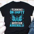 Running On Empty Thanks Adrenals Shirt Adrenal Insufficiency Shirt Adrenal Insufficiency Awareness Light Blue Ribbon Shirt Adrenal Shirt Graphic Tee – Easygoing Wear · Must-Have Style