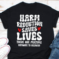 Harm Reduction Saves Lives There Are Multiple Pathways To Recovery Shirt Addiction Recovery Awareness Suicide Awareness Recovery Squad Graphic Tee – Bold Style · Perfect For Daily Wear