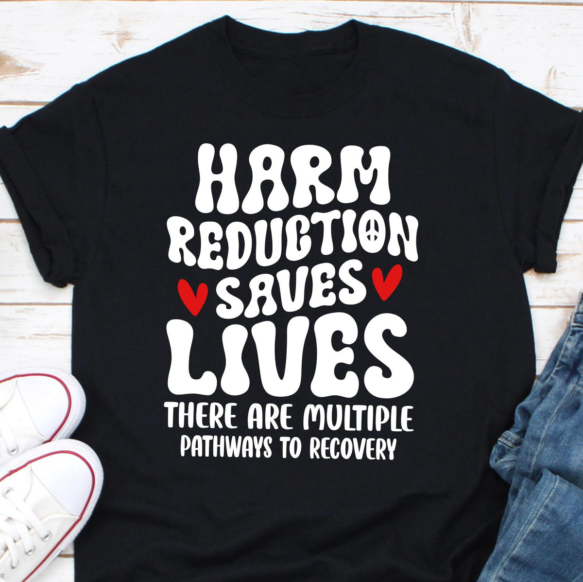 Harm Reduction Saves Lives There Are Multiple Pathways To Recovery Shirt Addiction Recovery Awareness Suicide Awareness Recovery Squad Graphic Tee – Bold Style · Perfect For Daily Wear