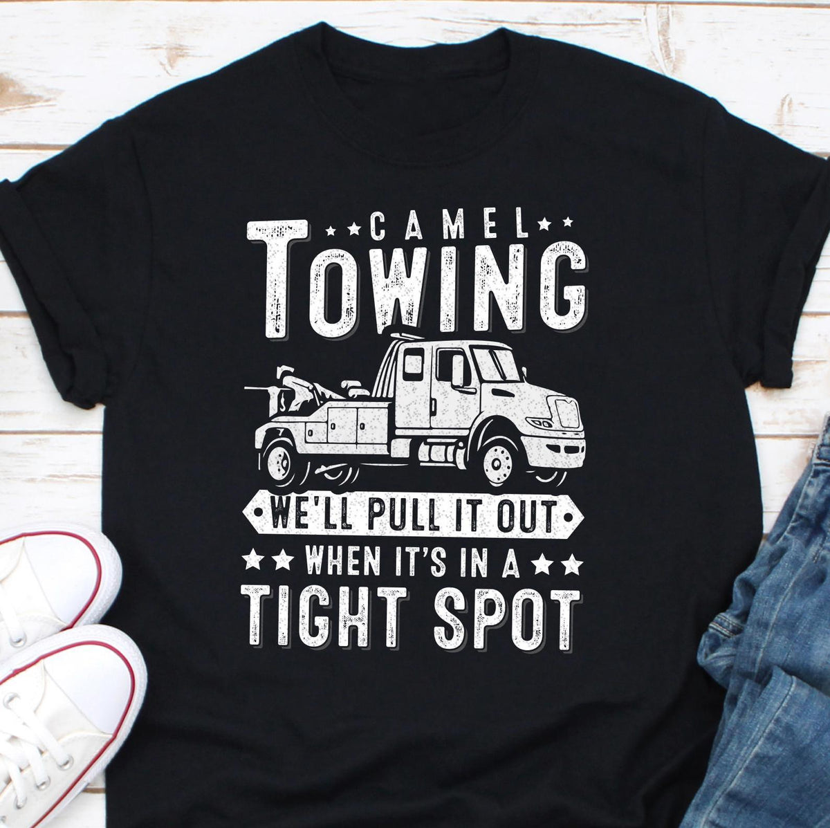 Camel Towing We39ll Pull it Out When It39s In Tight Spot Shirt Towing Shirt Camel Towing Shirt Tow Truck Shirt Sarcastic Mechanic Shirt Graphic Tee – Cozy Vibes · Must-Have Style