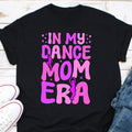 In My Dance Mom Era Shirt Dance Mom Sweatshirt Dance Mom Crewneck Dance Mama Sweatshirt Dance Mom Gift Dance Mom Sweater Dancemom Shirt Sweatshirt – Bold Style · Trending Graphic Apparel