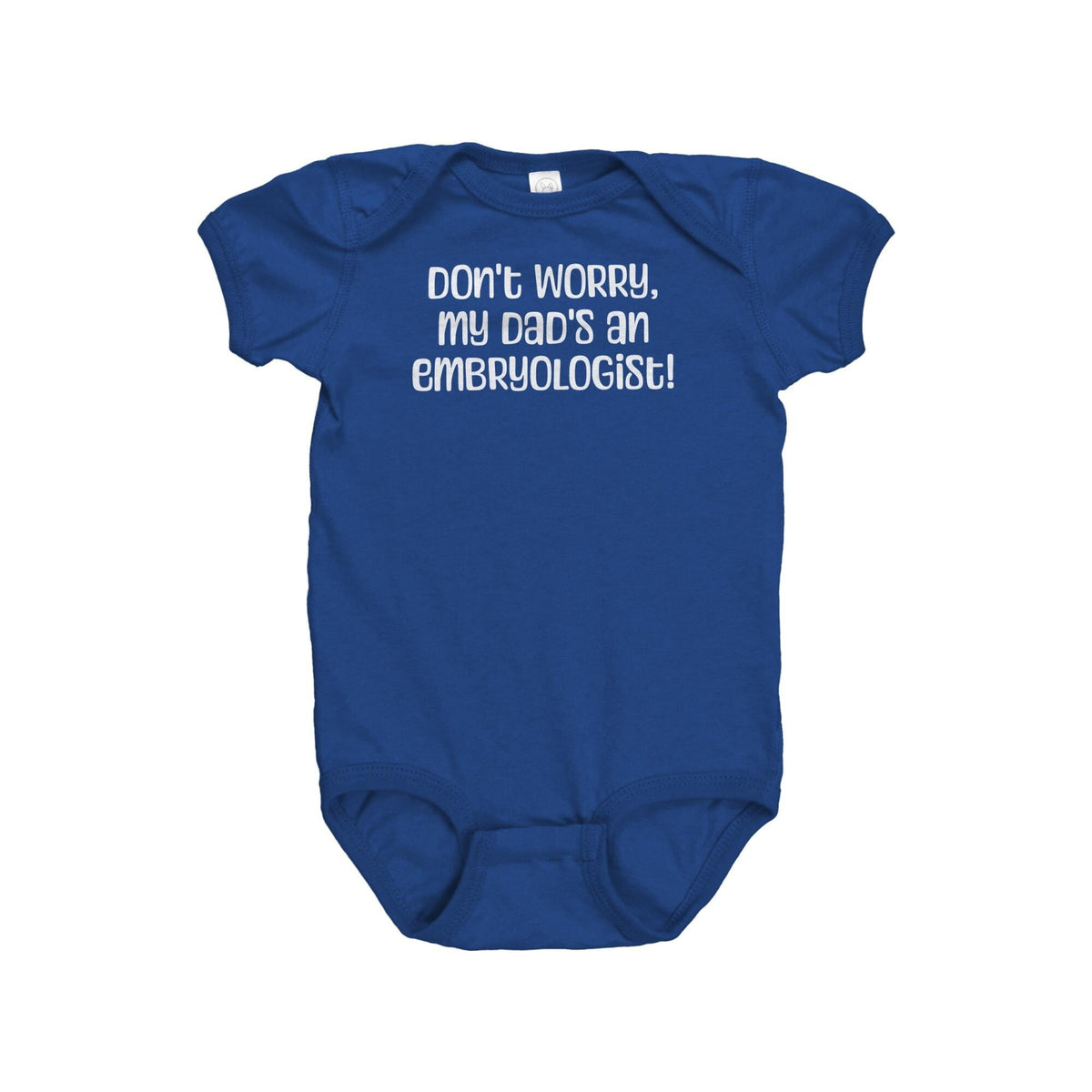 Embryologist Baby Bodysuit Embryology Baby Onepiece Nerd Baby Gift Don39t Worry My Dad39s An Embryologist Graphic Tee – Warm & Stylish · Must-Have Style