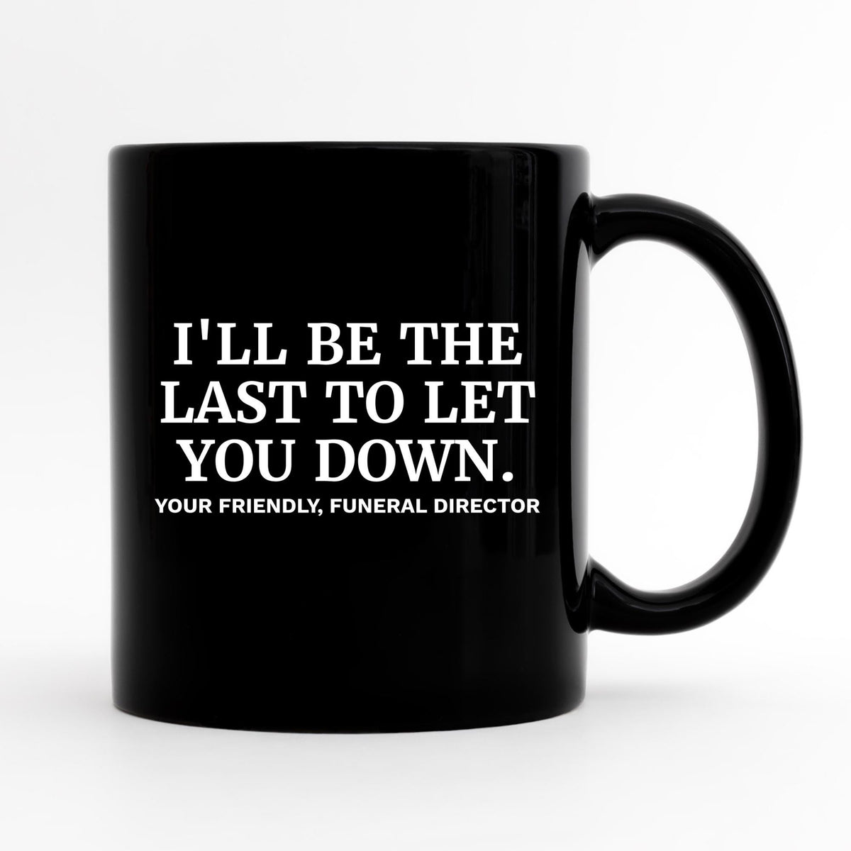 Funny Funeral Director Mug Funeral Director Cup Mortician Coffee Mug Embalmer Coffee Mug Funeral Director Gift Mortician Gift Graphic Tee – Everyday Comfort · Great Gift For Fans
