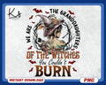 We Are The Granddaughters Of The Witches You Couldn39t Burn Png Halloween Png Spooky Season Witch Vibes Png Mystic Png Salem Witch Png Graphic Tee – Everyday Comfort · Perfect For Daily Wear