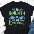 To Immunity And Beyond Shirt Peds Nurse Shirt Medical Shirt Vaccine Shirt Doctor Shirt Nursing Student Shirt Vaccine Awareness Shirt Graphic Tee – Cozy Vibes · Top Pick For Any Outfit