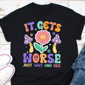 In Get Worse Just Wait See Shirts Vintage Shirt Funny Gift Shirts Just A Girl Tee Sarcastic Tee Ironic Tee Positivity Shirt Graphic Tee – Bold Style · Great Gift For Fans