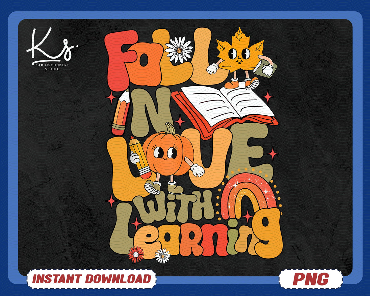 Fall In Love With Learning Png Retro Teacher Fall Png Fall Teacher Shirt Design Groovy Teacher Png Gift For Teacher Teacher Pumpkin Png Graphic Tee – Everyday Comfort · High-Quality Print