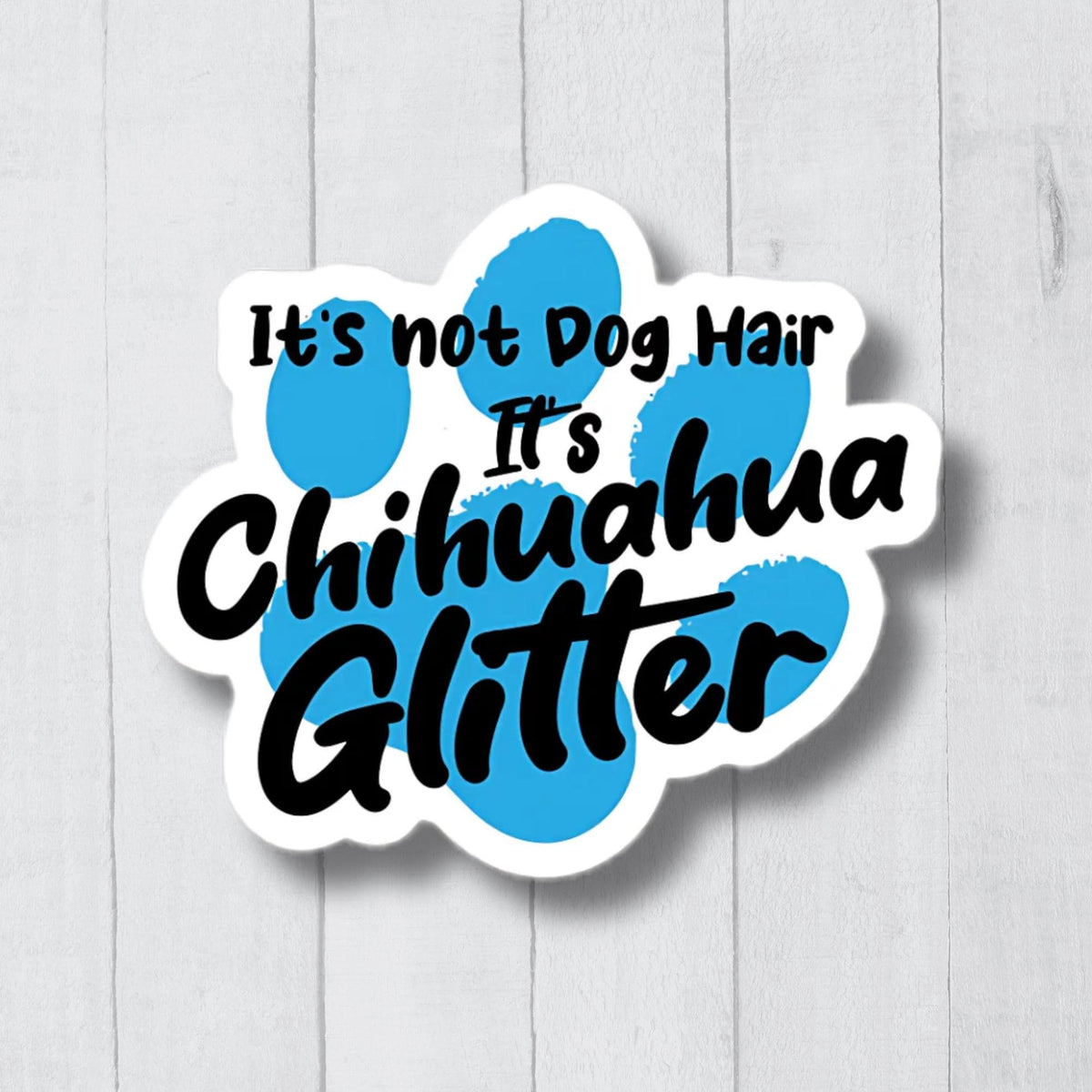 Funny Chihuahua Sticker Chihuahua Decal Chihuahua Owner Chihuahua Gift Chihuahua Car Decal Chihuahua Laptop Decal Chihuahua Print Graphic Tee – Aesthetic Look · High-Quality Print